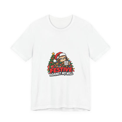 Festive Against My Will Christmas T-Shirt — Funny Grumpy Sloth Holiday Tee