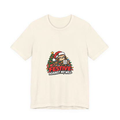 Festive Against My Will Christmas T-Shirt — Funny Grumpy Sloth Holiday Tee