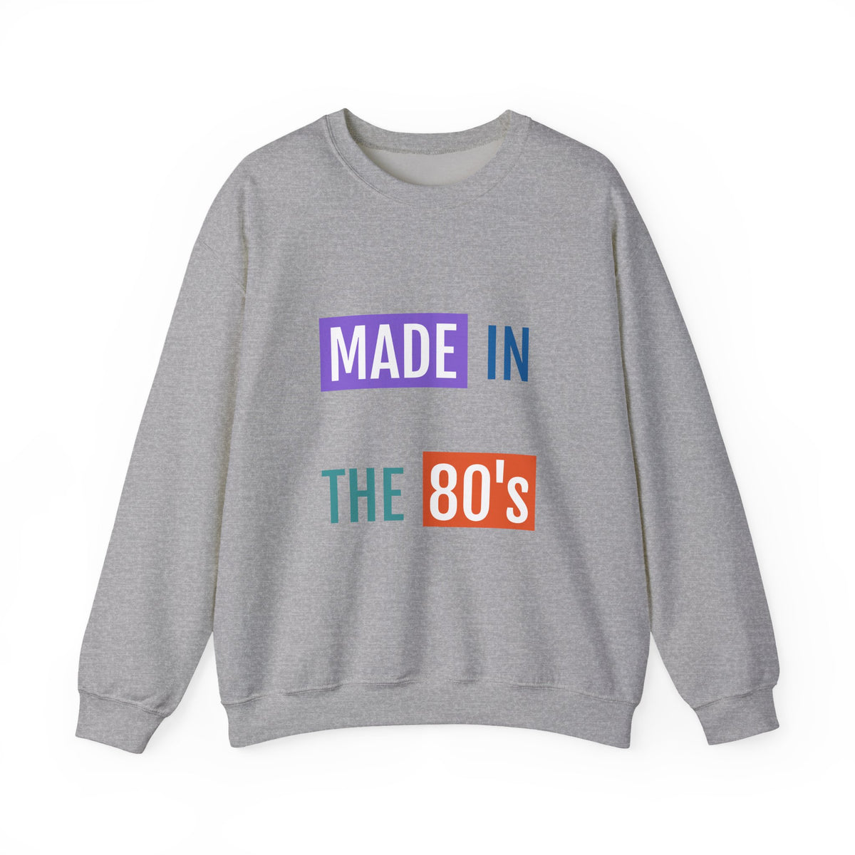 Made in the 80s Crewneck Sweatshirt — Retro 1980s Graphic Pullover