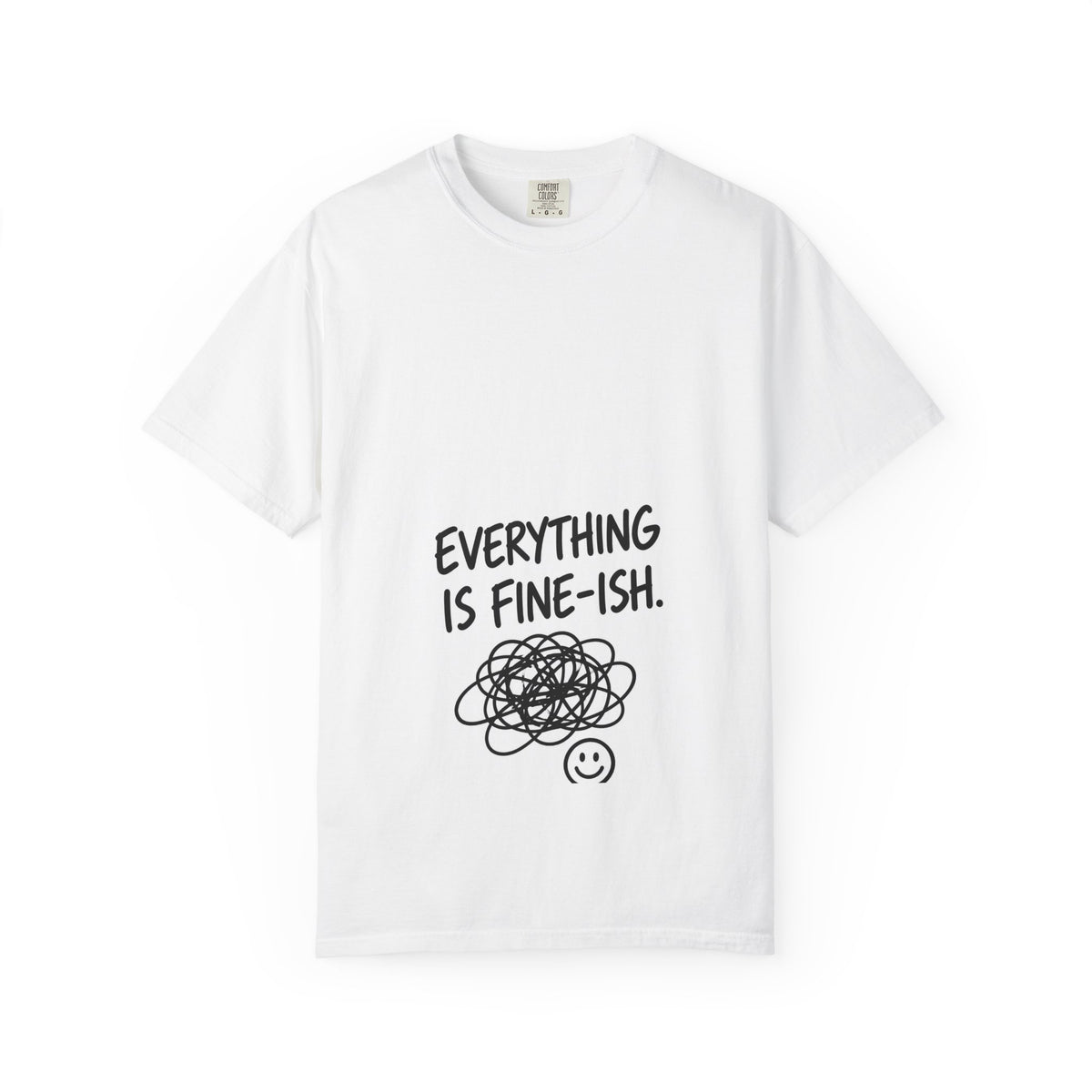 Everything Is Fine-ish T-Shirt — Funny Mental Health Tee