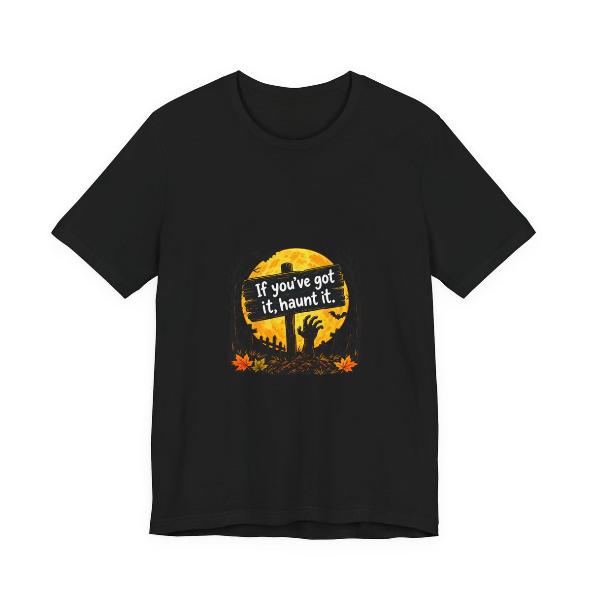 If You've Got It Haunt It T-Shirt | Halloween Graveyard Moon Tee