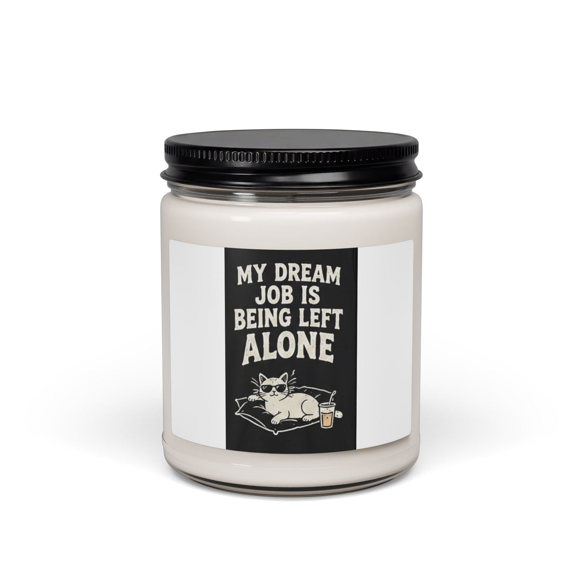 My Dream Job Is Being Left Alone Candle | 9oz Soy Candle, Cat Illustration