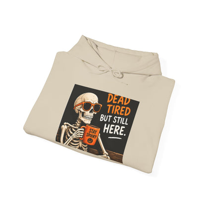 Dead Tired But Still Here Hoodie — Skeleton Coffee Funny Graphic Pullover