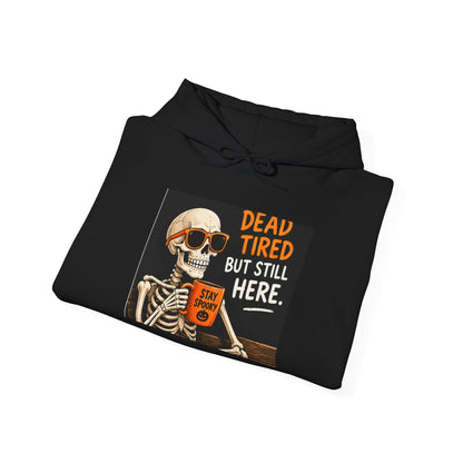 Dead Tired But Still Here Hoodie — Skeleton Coffee Funny Graphic Pullover