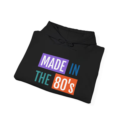 Made in the 80s Hoodie | Retro Text 1980s Nostalgia Sweatshirt