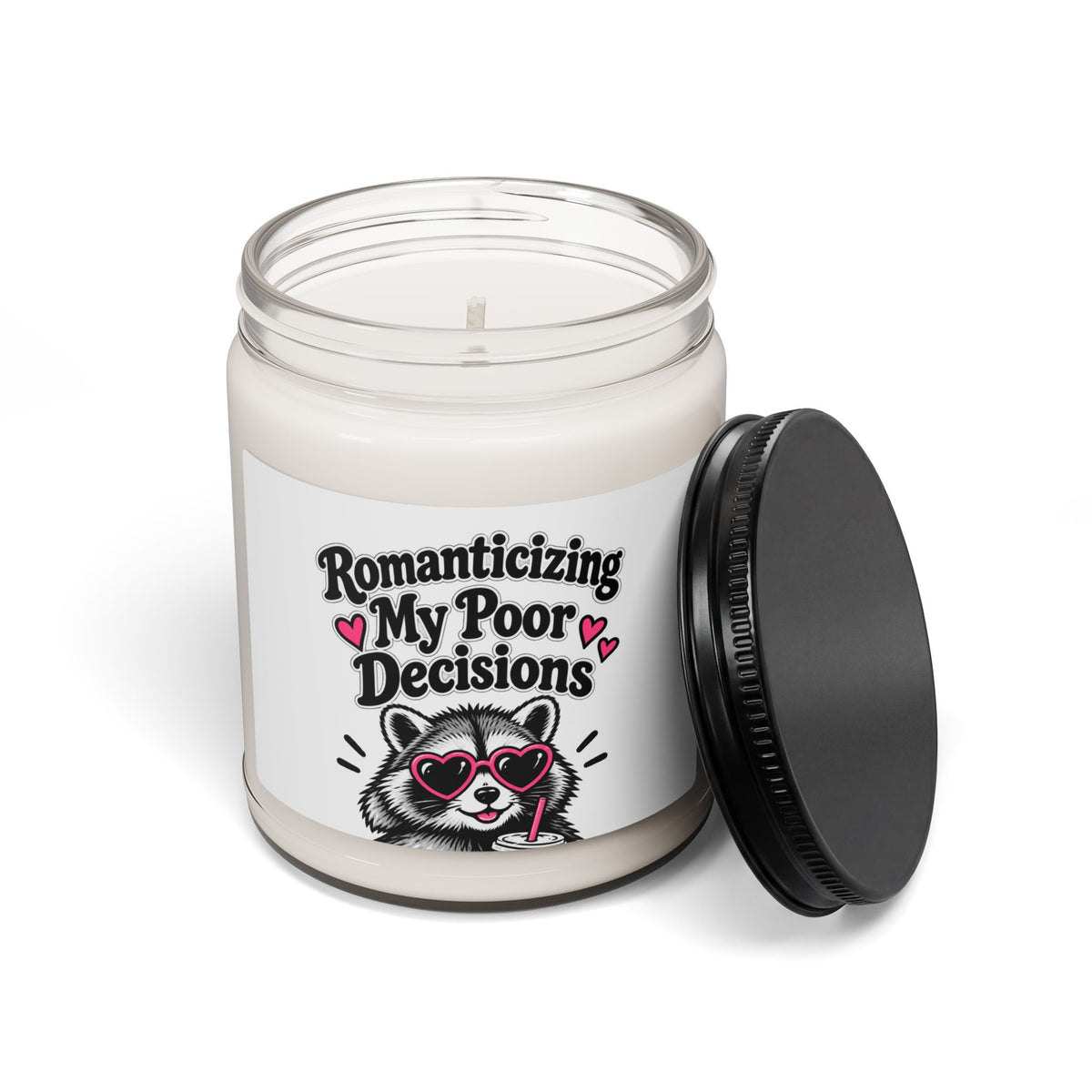 Soy Candle — "Romanticizing My Poor Decisions" Raccoon Scented Candle (9oz)
