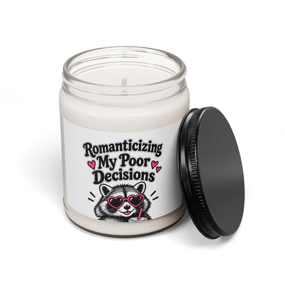 Soy Candle — "Romanticizing My Poor Decisions" Raccoon Scented Candle (9oz)