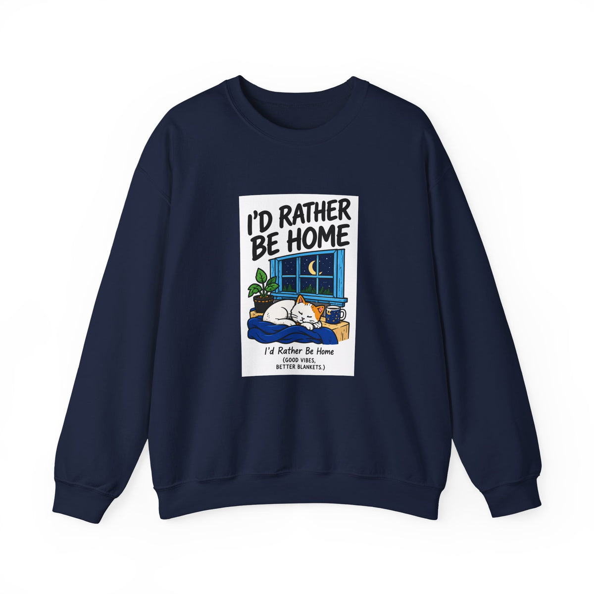 I'd Rather Be Home Sweatshirt — Cozy Cat Window Night Crewneck