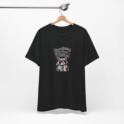 Romanticizing My Poor Decisions Tee — Raccoon Coffee Graphic T‑Shirt