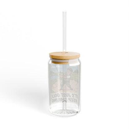 Golf Sipper Glass 16oz — "It's Just Golf, Keep Smiling"