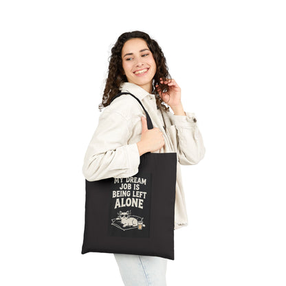 Tote Bag — “My Dream Job Is Being Left Alone” Canvas Shopper