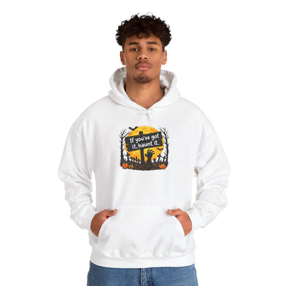 If You've Got It Haunt It Halloween Hoodie | Haunted Graveyard Design