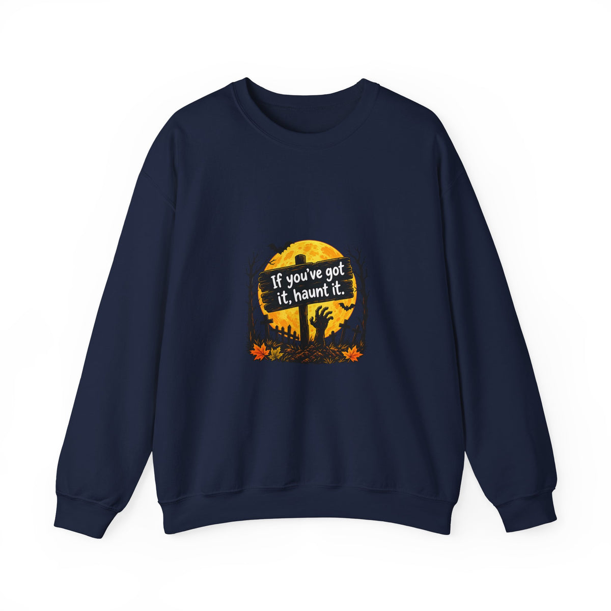 If Youve Got It Haunt It sweatshirt | Halloween cemetery moon design