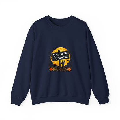 If Youve Got It Haunt It sweatshirt | Halloween cemetery moon design