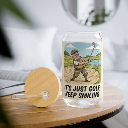 Golf Sipper Glass 16oz — "It's Just Golf, Keep Smiling"
