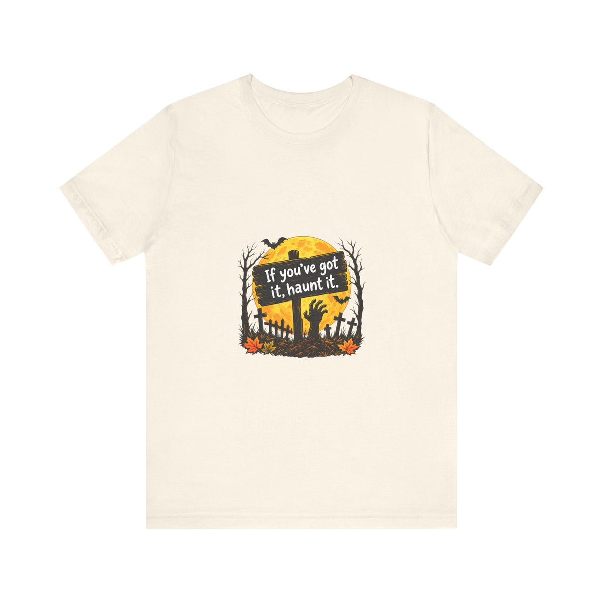 If You've Got It Haunt It T-Shirt | Halloween Graveyard Moon Tee