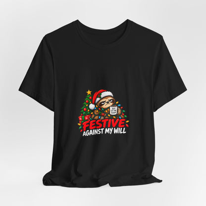 Festive Against My Will Christmas T-Shirt — Funny Grumpy Sloth Holiday Tee