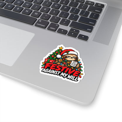 Holiday Sloth Sticker — "Festive Against My Will" Christmas Kiss-Cut Sticker