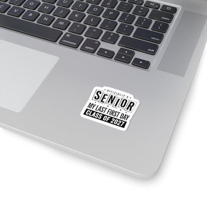 Senior Class of 2027 Sticker — "Officially A Senior: My Last First Day" Kiss-Cut Sticker
