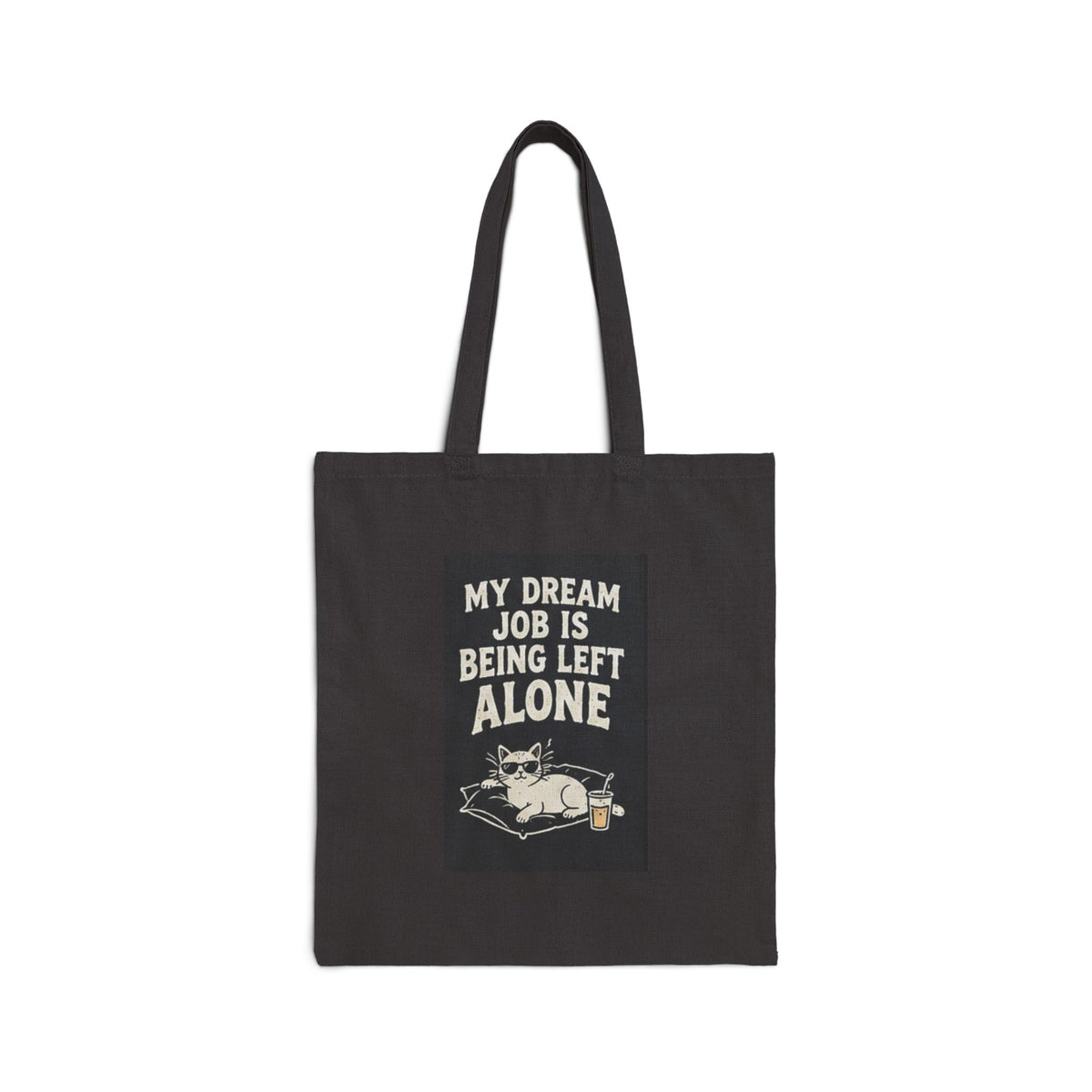 Tote Bag — “My Dream Job Is Being Left Alone” Canvas Shopper