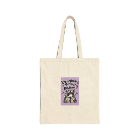 Tote Bag — 'Romanticizing My Poor Decisions' Cute Raccoon Canvas Tote