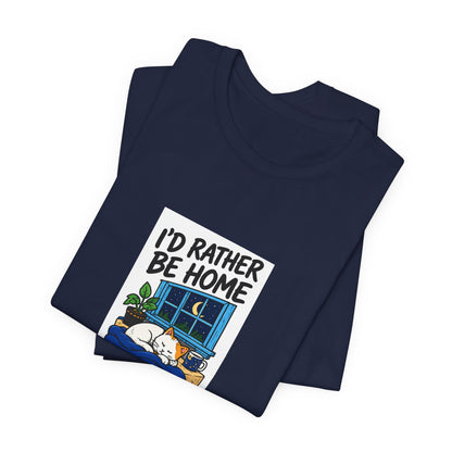 I'd Rather Be Home Cat T-Shirt — Cozy Night In Graphic Tee