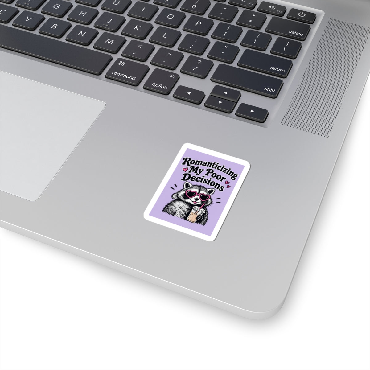 Romanticizing My Poor Decisions sticker | Kiss-cut sticker, raccoon design