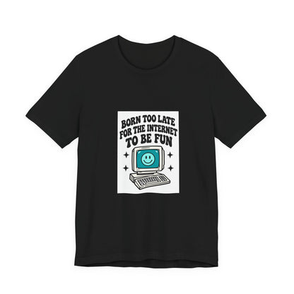 Retro Computer Cartoon Tee | "Never Too Late To Be The Fun" graphic