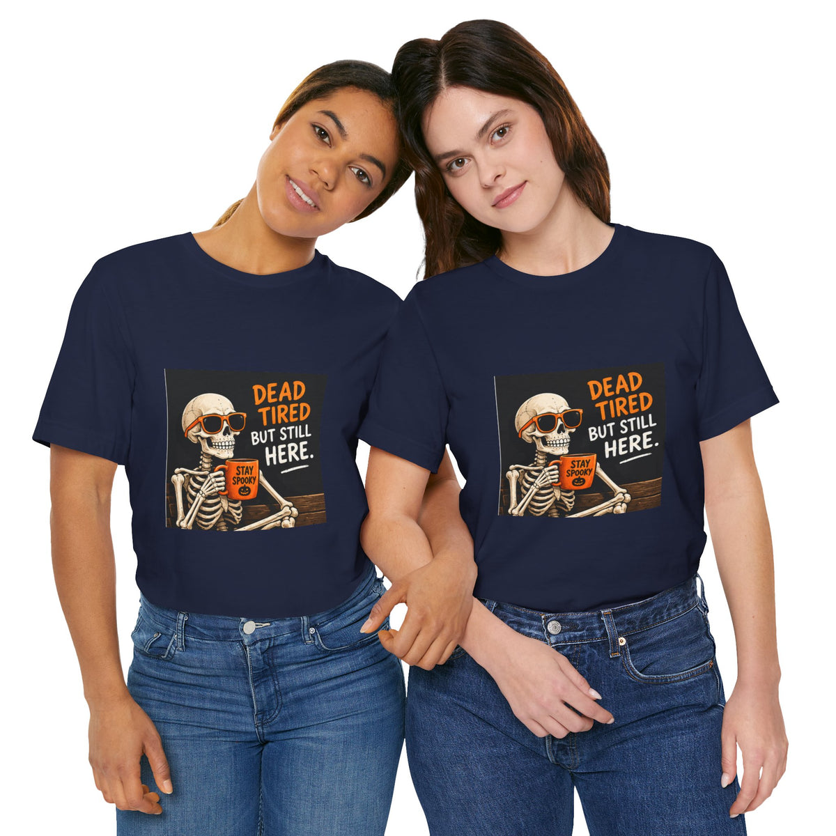 Dead Tired But Still Here Skeleton Tee