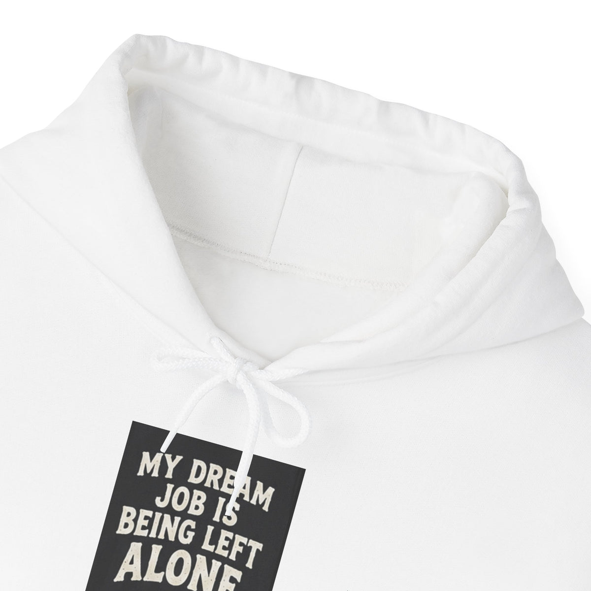 Left Alone Hoodie — “My Dream Job Is Being Left Alone” Cozy Introvert Pullover