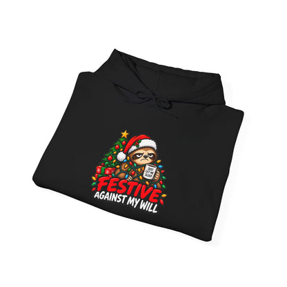Festive Against My Wills Hoodie — Funny Christmas Sloth Holiday Sweatshirt