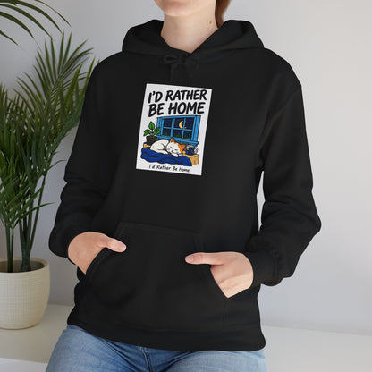 I'd Rather Be Home Hoodie - Cozy Stay-At-Home Graphic Sweatshirt