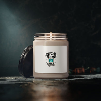 Soy Candle — "Born Too Late for the Internet to Be Fun" Retro Computer Scented Candle (9oz)