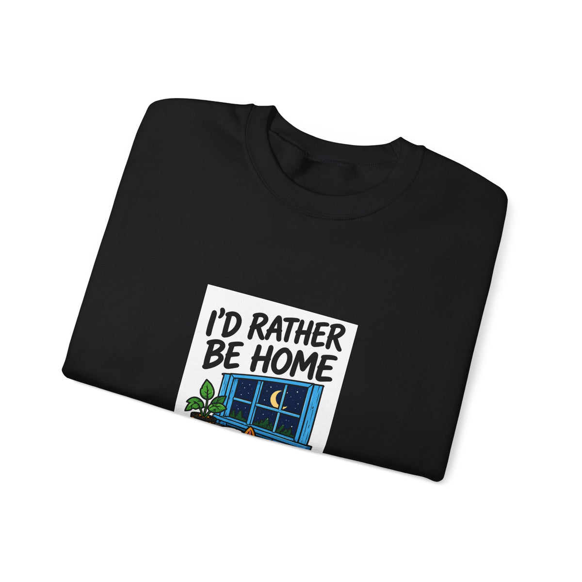 Crewneck Sweatshirt — 'I'd Rather Be Home' Cozy Cabin Graphic