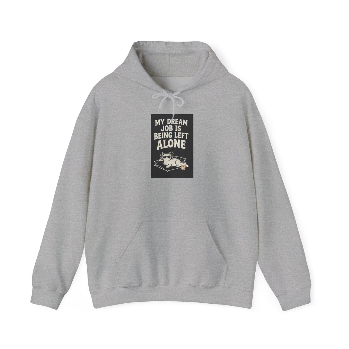 Left Alone Hoodie — “My Dream Job Is Being Left Alone” Cozy Introvert Pullover