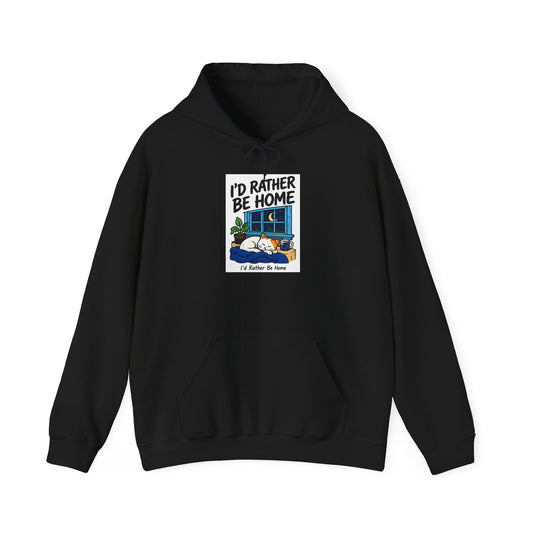 I'd Rather Be Home Hoodie - Cozy Stay-At-Home Graphic Sweatshirt