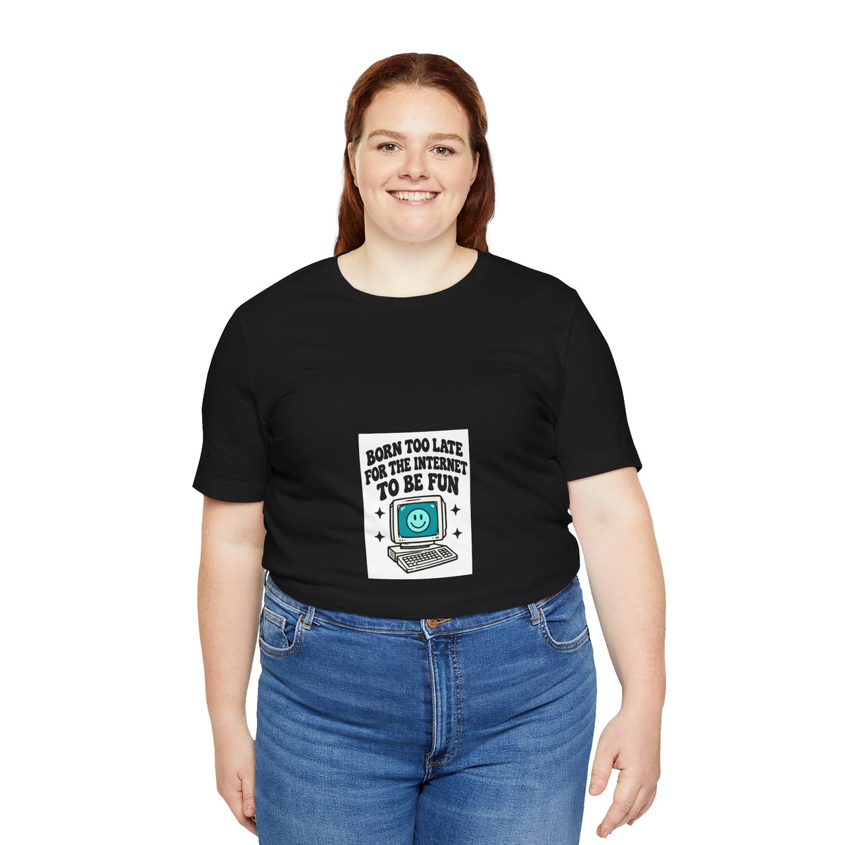 T-Shirt — "Born Too Late for the Internet to Be Fun" Retro Computer Tee