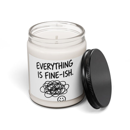 Everything Is Fine-ish Soy Candle — 9oz Scented Jar, Funny Anxiety Gift