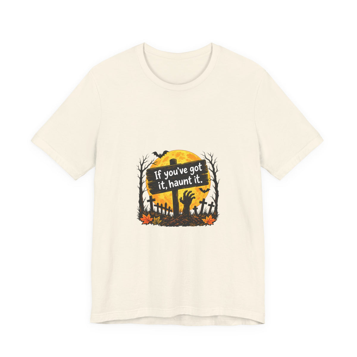 If You've Got It Haunt It T-Shirt | Halloween Graveyard Moon Tee