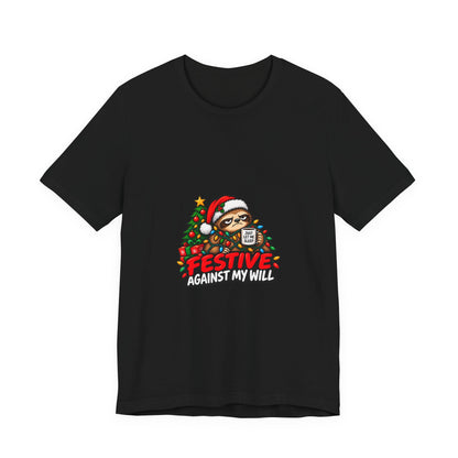 Festive Against My Will Christmas T-Shirt — Funny Grumpy Sloth Holiday Tee