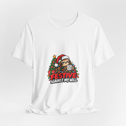 Festive Against My Will Christmas T-Shirt — Funny Grumpy Sloth Holiday Tee
