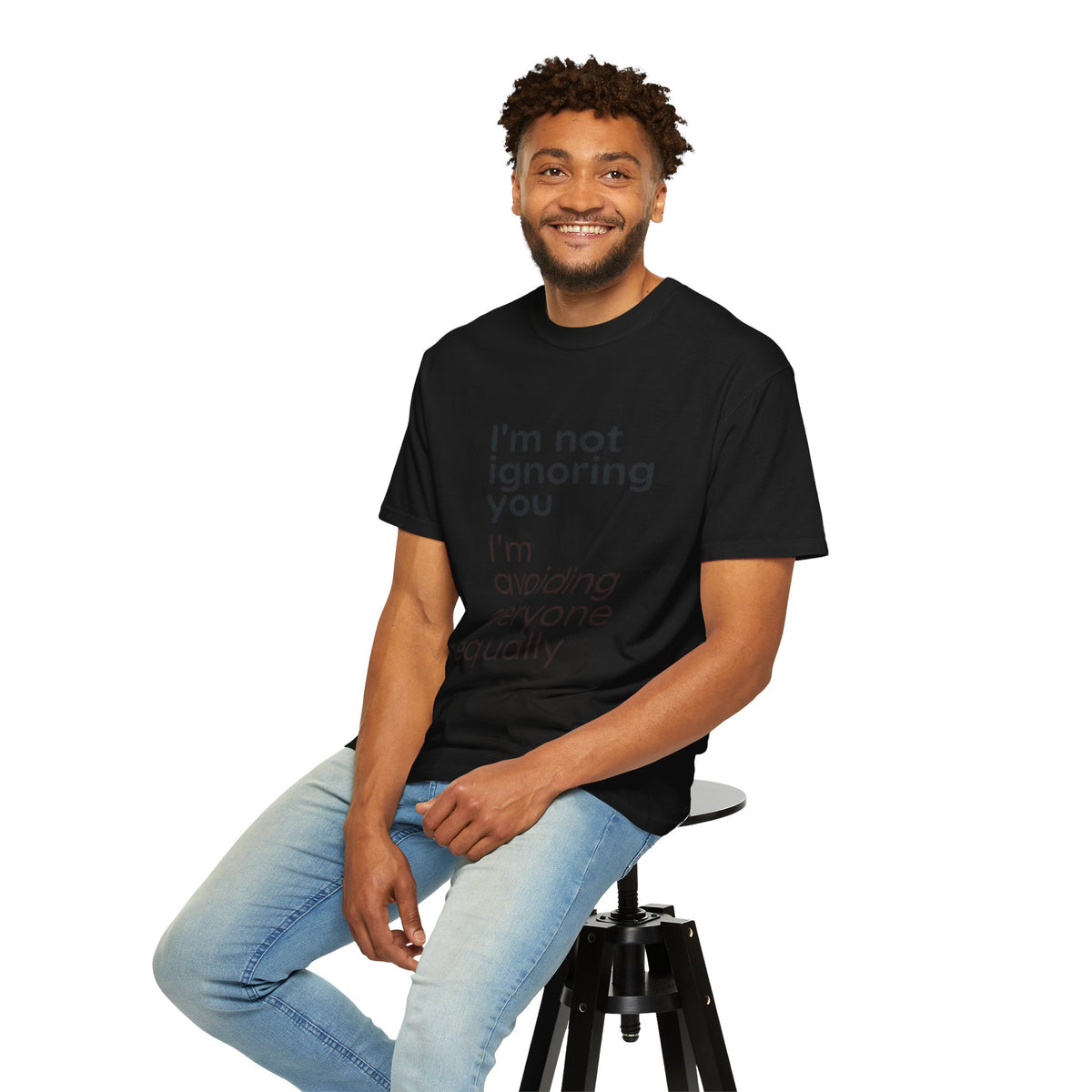 Funny Text T-Shirt — "I'm Not Ignoring You I'm Avoiding Everyone Equally" Statement Tee