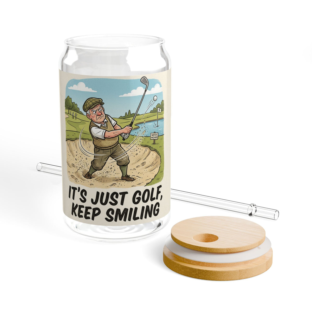 Golf Sipper Glass 16oz — "It's Just Golf, Keep Smiling"
