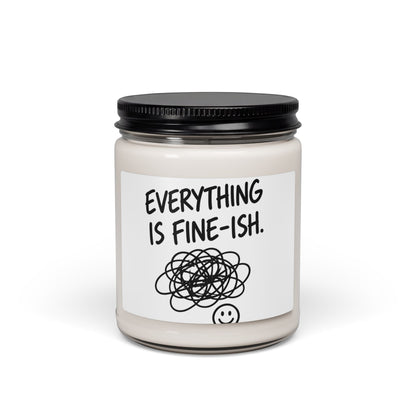 Everything Is Fine-ish Soy Candle — 9oz Scented Jar, Funny Anxiety Gift