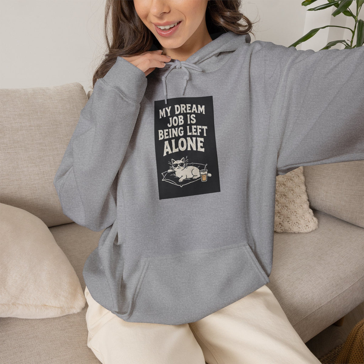 My Dream Job Is Being Left Alone Hoodie | Vintage Cat Illustration, Sarcastic Quote