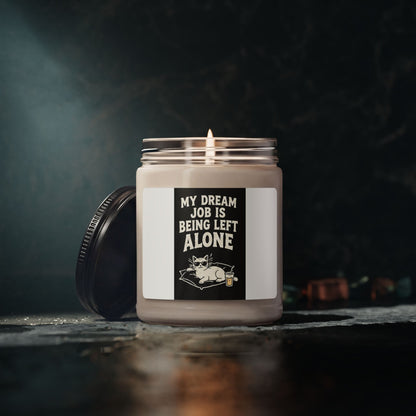 Scented Soy Candle — “My Dream Job Is Being Left Alone” Cat Relaxation Candle (9oz)