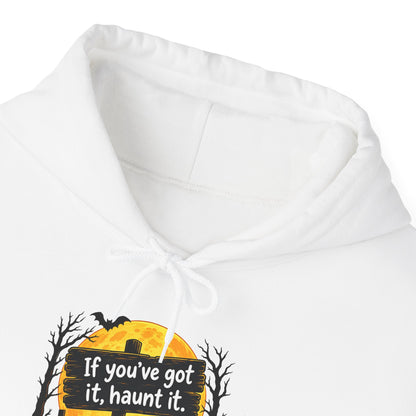 If You've Got It Haunt It Halloween Hoodie | Haunted Graveyard Design