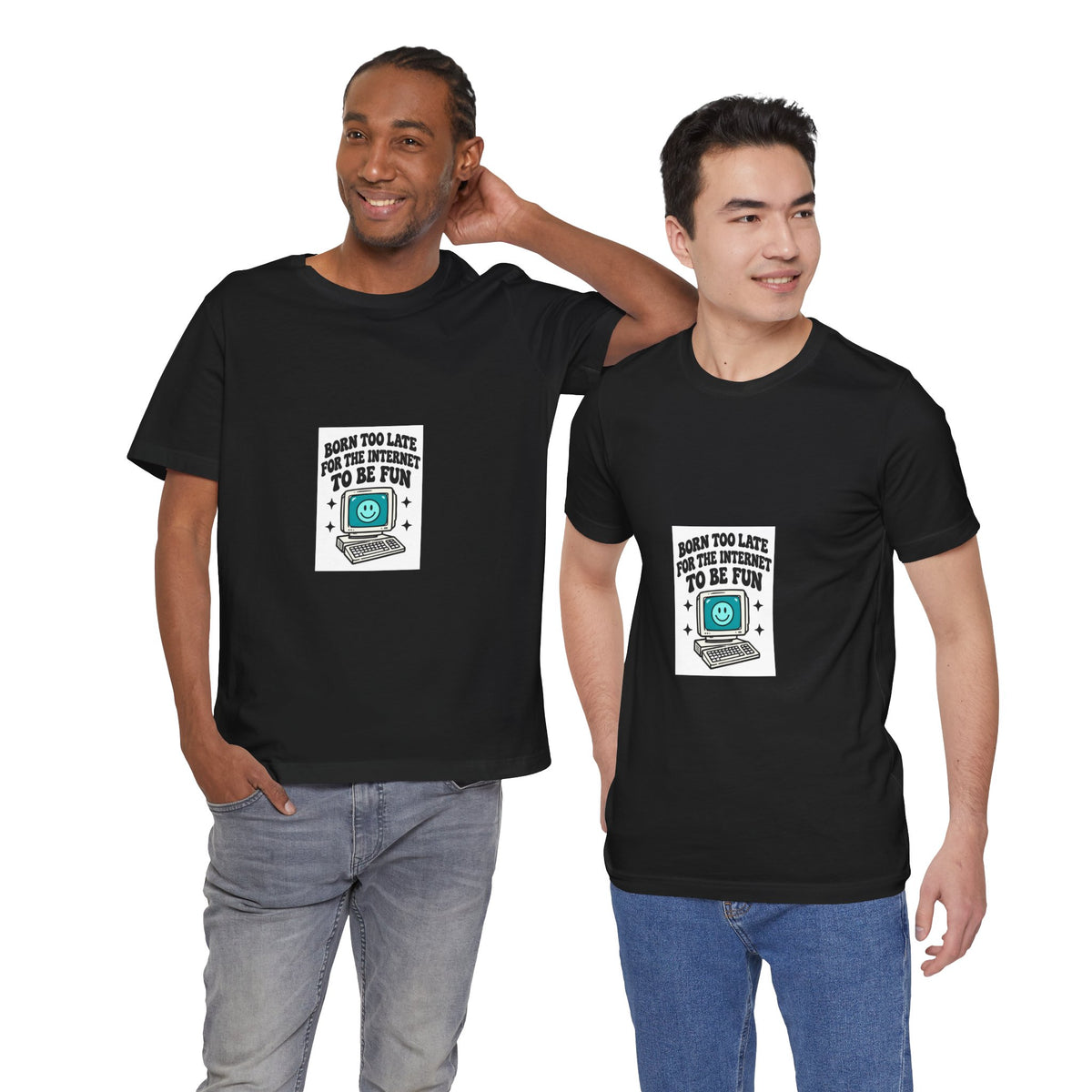 T-Shirt — "Born Too Late for the Internet to Be Fun" Retro Computer Tee