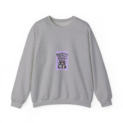Raccoon 'Romanticized My Poor Decisions' Crewneck Sweatshirt