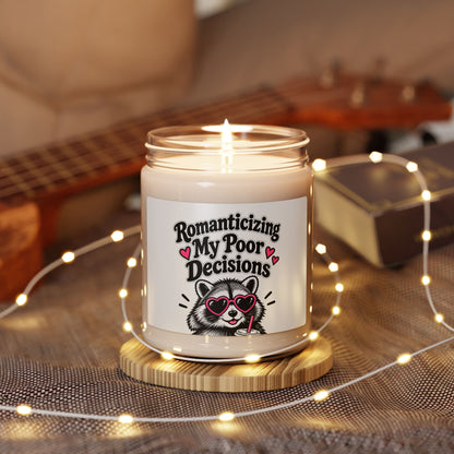 Soy Candle — "Romanticizing My Poor Decisions" Raccoon Scented Candle (9oz)